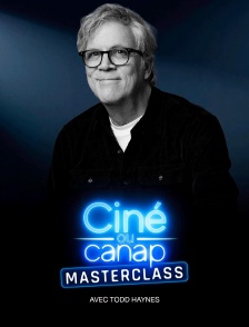 Ciné ou canap - Masterclass avec Todd Haynes