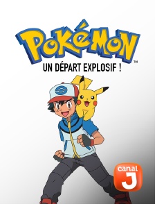 Canal J - Pokémon : un départ explosif !