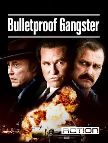 ACTION - Bulletproof Gangster