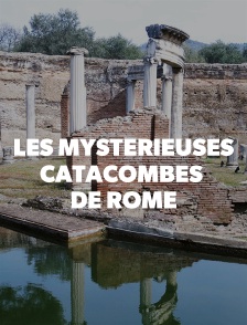 Les mystérieuses catacombes de Rome