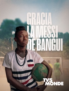 TV5MONDE - Gracia, la Messi de Bangui