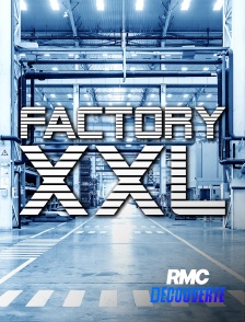 RMC Découverte - FACTORY XXL