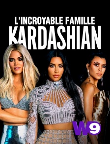 W9 - L'incroyable Famille Kardashian