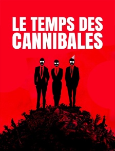 Le temps des cannibales