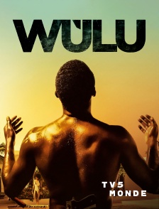 TV5MONDE - Wùlu
