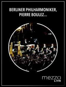 Mezzo Live HD - Berliner Philharmoniker, Pierre Boulez : Ravel, Mozart, Bartók, Debussy