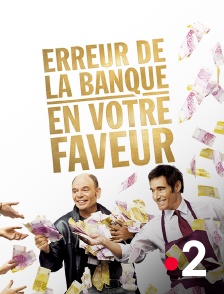 France 2 - Erreur de la banque en votre faveur