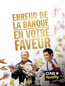 CINE+ Family - Erreur de la banque en votre faveur en replay