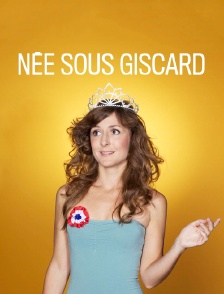 Née sous Giscard