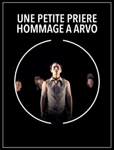 Une petite prière. Hommage à Arvo Pärt - Compagnie de ballet Vanemuine