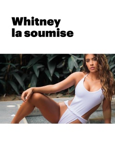 Whitney la soumise