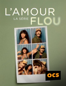 OCS - L'amour flou