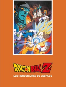 Dragon Ball Z : les mercenaires de l'espace