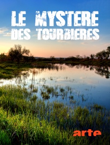 Arte - Le mystère des tourbières