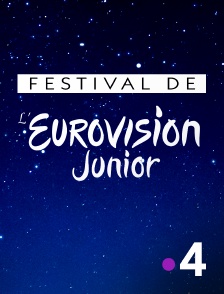 France 4 - Festival de eurovision junior