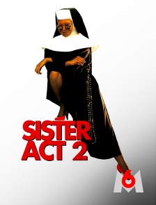 M6 - Sister Act, acte 2 en replay