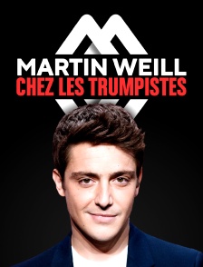 Martin Weill chez les Trumpistes