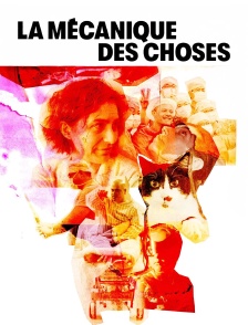 La Mécanique des choses