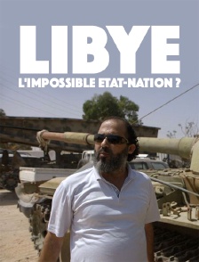 Libye : l'impossible Etat-nation ?