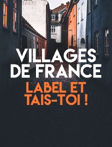 Villages de France, label et tais-toi