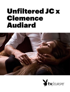 Playboy TV - Unfiltered JC x Clemence Audiard