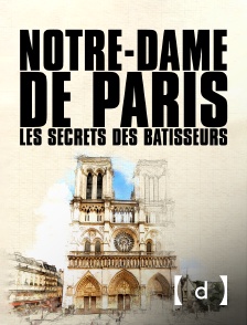 France TV Docs - Notre-Dame de Paris, les secrets des bâtisseurs