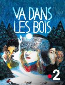 France 2 - Va dans les bois