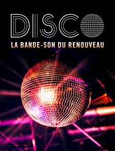 Disco : La bande-son du renouveau