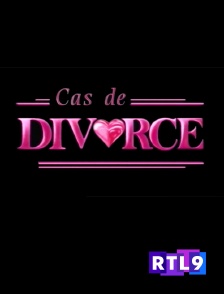RTL 9 - Cas de divorce