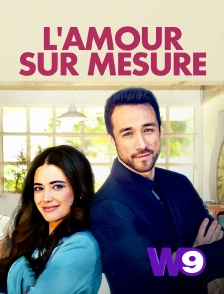 W9 - L'amour sur mesure