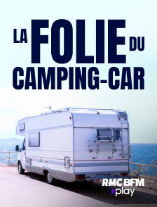 RMC BFM Play - La folie du camping-car, des vacances pas comme les autres