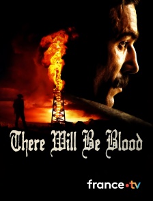 france.tv - There Will Be Blood