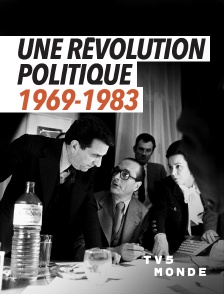 TV5MONDE - Une révolution politique 1969-1983