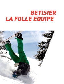 Bêtisier, la folle Équipe