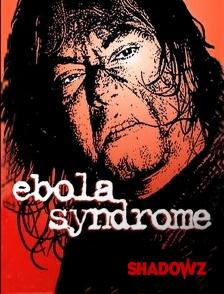 Shadowz - Ebola Syndrome