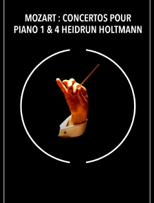Mozart : Concertos pour piano 1 & 4 - Heidrun Holtmann