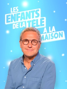 Les Enfants de la télé à la maison