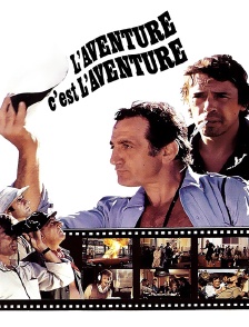 L'aventure, c'est l'aventure