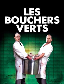 Les bouchers verts