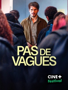 CINE+ Festival - Pas de vagues