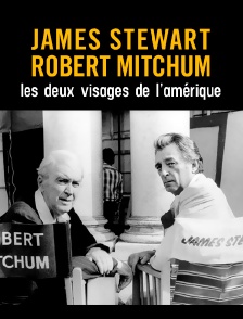 James Stewart, Robert Mitchum : les deux visages de l'Amérique