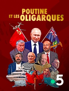 France 5 - Poutine et les oligarques