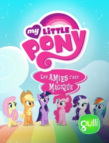 Gulli - My Little Pony, les amies c'est magique !