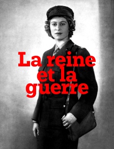 La reine et la guerre