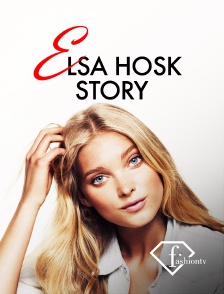 Fashion TV - Elsa Hosk Story en replay