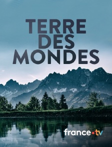 france.tv - Terre des mondes