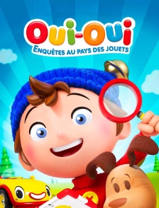 Oui-Oui, enquêtes au Pays des jouets