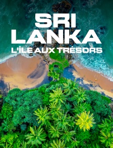 Le Sri Lanka, l'île aux trésors