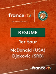 france.tv - Roland-Garros - 1er tour : le résumé du match McDonald vs Djokovic en replay