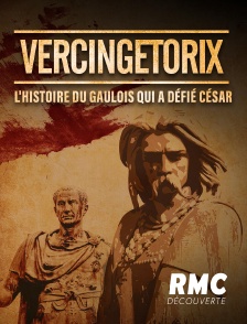 RMC Découverte - Vercingétorix : L'histoire du légendaire Gaulois qui a défié César